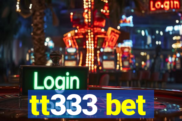 tt333 bet